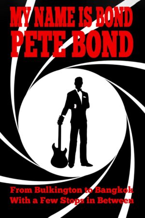 My Name is Bond… Pete Bond