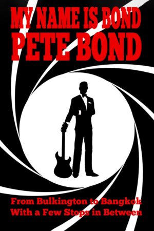 My Name is Bond… Pete Bond